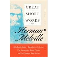 Great Short Works of Herman Melville by Melville, Herman, 9780060586546