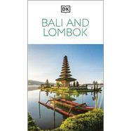 DK Bali and Lombok Must-See Sights. Culture & History. Detailed Maps & Tours. Covers Ubud, Uluwatu, Kuta, & more by Unknown, 9780241756546