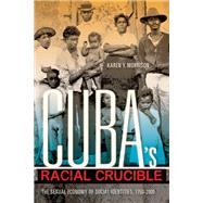 Cuba's Racial Crucible by Morrison, Karen Y., 9780253016546