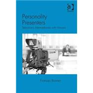 Personality Presenters: Television's Intermediaries with Viewers by Bonner,Frances, 9780754676546