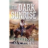 The Dark Sunrise by McCauley, Terrence, 9780786046546