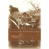 Citizen Strangers by Robinson, Shira, 9780804786546