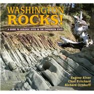 Washington Rocks! by Kiver, Eugene; Pritchard, Chad; Orndorff, Richard, 9780878426546