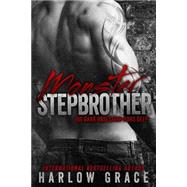Monster Stepbrother by Grace, Harlow, 9781508816546