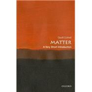 Matter: A Very Short Introduction by Cottrell, Geoff, 9780198806547