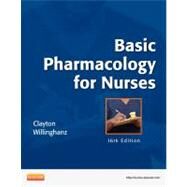 Basic Pharmacology for Nurses by Clayton, Bruce D.; Willihnganz, Michelle J., RN, 9780323086547