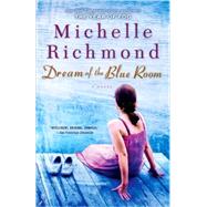 Dream of the Blue Room A Novel by Richmond, Michelle, 9780553386547