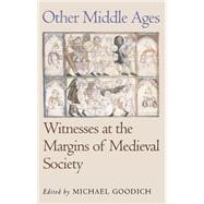 Other Middle Ages by Goodich, Michael, 9780812216547