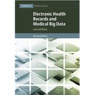 Electronic Health Records and Medical Big Data by Hoffman, Sharona, 9781107166547