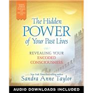 The Hidden Power of Your Past Lives by Taylor, Sandra Anne, 9781401956547
