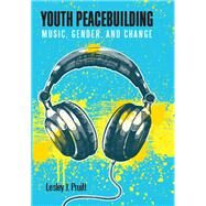 Youth Peacebuilding by Pruitt, Lesley J., 9781438446547