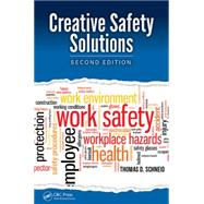 Creative Safety Solutions, Second Edition by Schneid; Thomas D., 9781482216547
