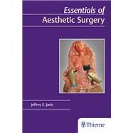 Essentials of Aesthetic Surgery by Janis, Jeffrey E., M.D.; Chambers, Graeme; Tomasikiewicz, Amanda L.; Taylor, Sarah J., 9781626236547