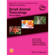 Blackwell's Five-Minute Veterinary Consult Clinical Companion Small Animal Toxicology by Hovda, Lynn R.; Brutlag, Ahna; Poppenga, Robert H.; Peterson, Katherine, 9781119036548