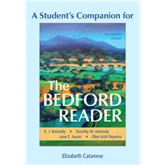 Student Companion for The Bedford Reader by Kennedy, X. J.; Kennedy, Dorothy M.; Aaron, Jane E.; Repetto, Ellen Kuhl, 9781319256548