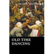Old Time Dancing by Silvester, Victor, 9781409726548