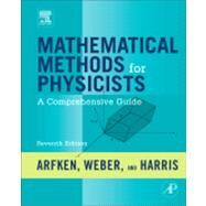 Mathematical Methods for Physicists by Arfken, George B. ; Weber, Hans J. ;Harris, Frank E., 9780123846549