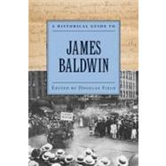 A Historical Guide to James Baldwin by Field, Douglas, 9780195366549