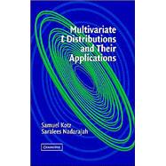 Multivariate T-Distributions and Their Applications by Samuel Kotz , Saralees Nadarajah, 9780521826549
