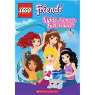 LEGO Friends: Lights, Camera, Girl Power! (Chapter Book #2) by Scholastic; Hapka, Cathy; Scholastic, 9780545516549