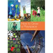 How to Grow a Playspace: Development and Design by Masiulanis; Katherine, 9781138906549