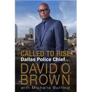 Called to Rise by BROWN, DAVID O. CHIEFBURFORD, MICHELLE, 9781524796549