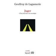 Juger by Geoffroy de Lagasnerie, 9782213666549