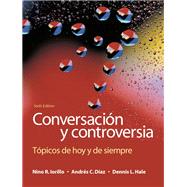 Conversacion y controversia: Topicos de hoy y de siempre, 6/e by Iorillo, Nino R.; Diaz, Andres C., 9780205696550