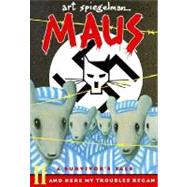 Maus : A Survivor's Tale: And Here My Troubles Began by Spiegelman, Art, 9780394556550