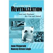 Economic Revitalization : Cases and Strategies for City and Suburb by Joan Fitzgerald, 9780761916550