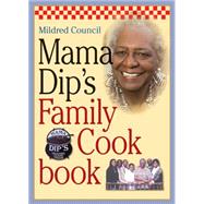 Mama Dip's Family Cookbook by Council, Mildred, 9780807856550