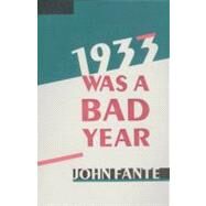 1933 Was a Bad Year by Fante, John, 9780876856550