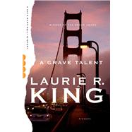 A Grave Talent A Novel by King, Laurie R., 9781250046550