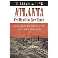 Atlanta, Cradle of the New South by Link, William A., 9781469626550