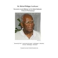 Dr Michel Philippe Lerebours by Toussaint Louverture Cultural Foundation, 9781523456550