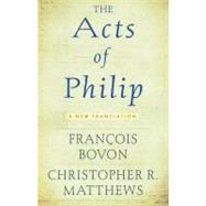 The Acts of Philip by Bovon, Francois; Matthews, Christopher R., 9781602586550