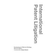 International Patent Litigation Developing an Effective Strategy by Roberts, Gwilym, 9781909416550