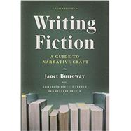 Writing Fiction by Burroway, Janet; Stuckey-French, Elizabeth; Stuckey-french, Ned, 9780226616551