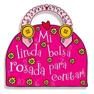 Mi Linda Bolsa Rosada para contar by Horne, Jane; Creese, Sarah (CON); Stratford, Charlotte (CON), 9780529106551
