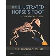 The Illustrated Horse's Foot: A Comprehensive Guide by Pollitt, Christopher C., Ph.D., 9780702046551