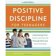 Positive Discipline for Teenagers, Revised 3rd Edition by NELSEN, JANELOTT, LYNN, 9780770436551