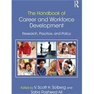 The Handbook of Career and Workforce Development: Practice and Policy by Solberg, V. Scott H., 9781138886551
