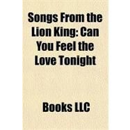 Songs from the Lion King : Can You Feel the Love Tonight by , 9781156226551