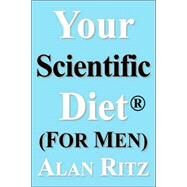 Your Scientific Diet for Men...,Ritz, Alan,9781598006551