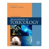Biomarkers in Toxicology by Gupta, Ramesh C., Ph.D., 9780128146552