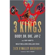 3 Kings by Zack O'Malley Greenburg, 9780316316552