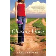 Chasing Lilacs A Novel by Stewart, Carla, 9780446556552