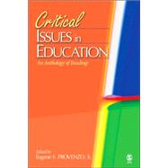 Critical Issues in Education : An Anthology of Readings by Eugene F. Provenzo, Jr., 9781412936552