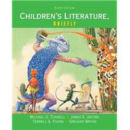 Children's Literature, Briefly by Tunnell, Michael O.; Jacobs, James S.; Young, Terrell A.; Bryan, Gregory, 9780133846553