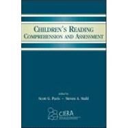 Children's Reading Comprehension and Assessment by Paris, Scott G.; Stahl, Steven A., 9780805846553